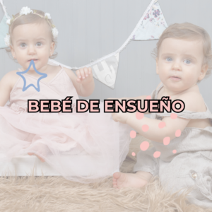BEBÉ DE ENSUEÑO